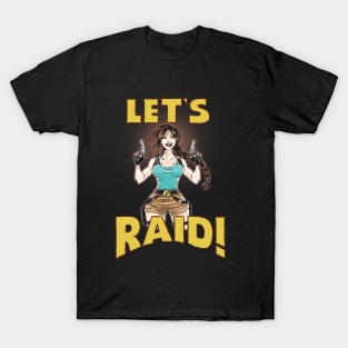 Let's Raid! T-Shirt